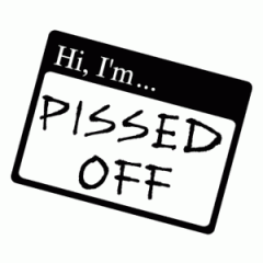 Pissed!!