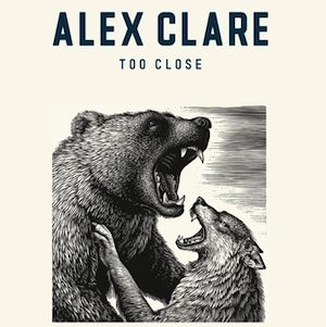 Alex Clare – Too&nbsp;Close