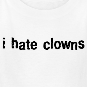 Ewwww, clowns!
