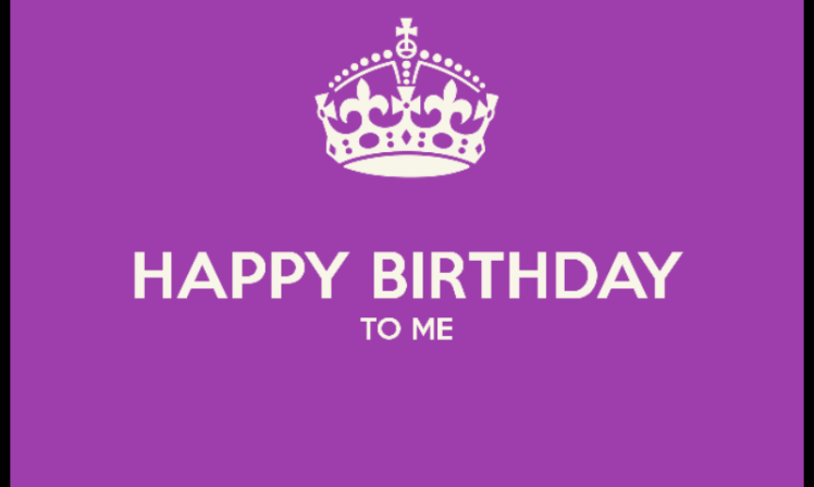 Happy birthday to&nbsp;me