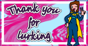 Thank you for lurking