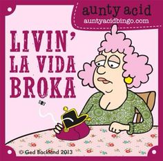 Living la vida&nbsp;broka